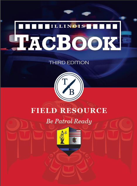 Cover of a field resource booklet titled 'Illinois Tacbook' with a black and white blurred city background, a circular logo with a knife, and a red section featuring the Illinois state flag and the text 'Field Resource Be Patrol Ready'.