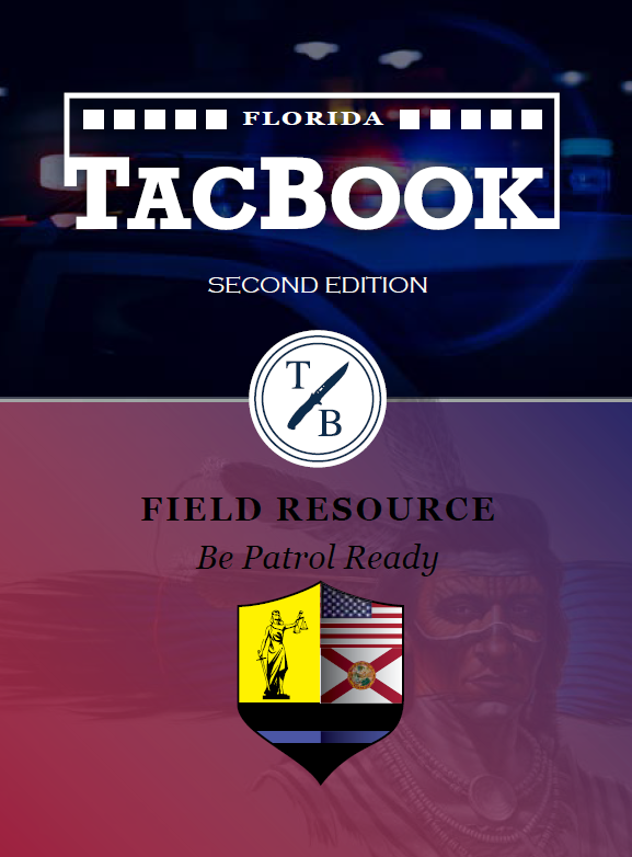 Book cover titled 'Florida TacBook Second Edition', labeled as a field resource with the tagline 'Be Patrol Ready'. Features a badge with a judge's scale and US flag, and a faint background image of a person wearing sunglasses.