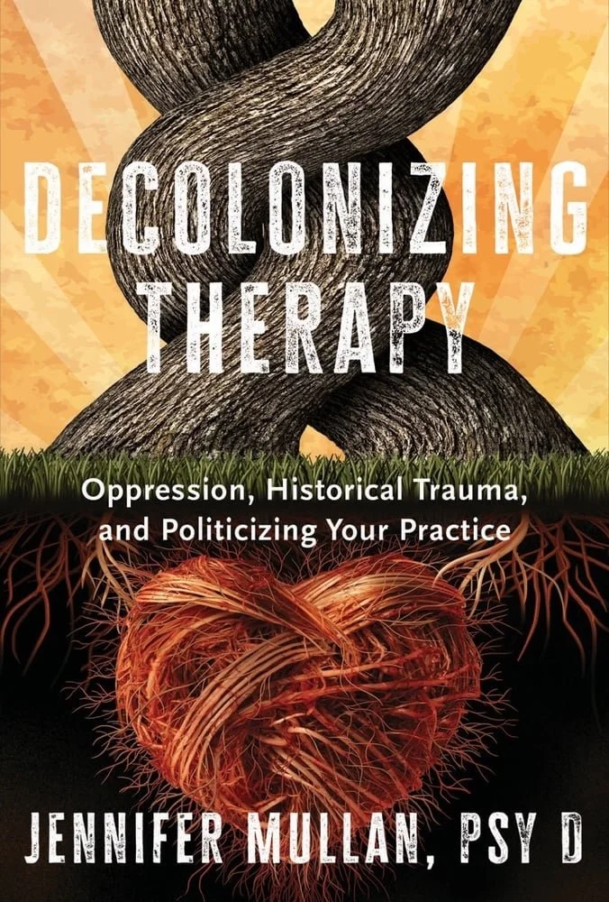 Decolonizing Therapy by Jennifer Mullan