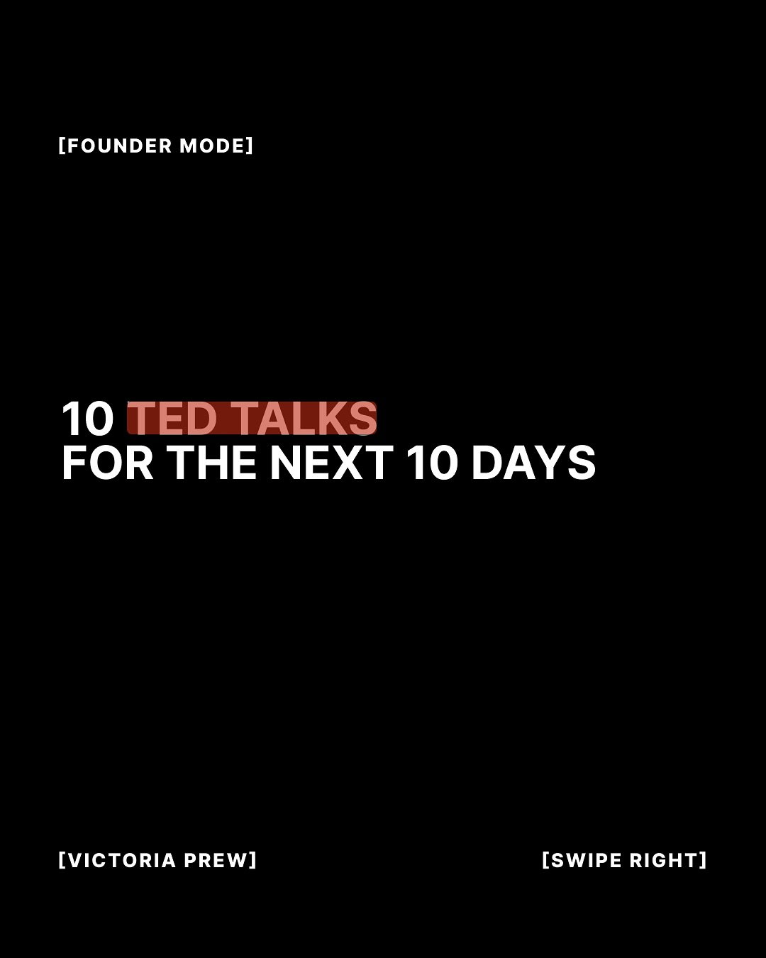 TED Talks are one of the fastest ways to learn. 

Most are under ten minutes, packed with real insight, and delivered by world-class communicators.

I watch them to study delivery, structure, and storytelling. 

Essential for any founder.

I&rsquo;ve