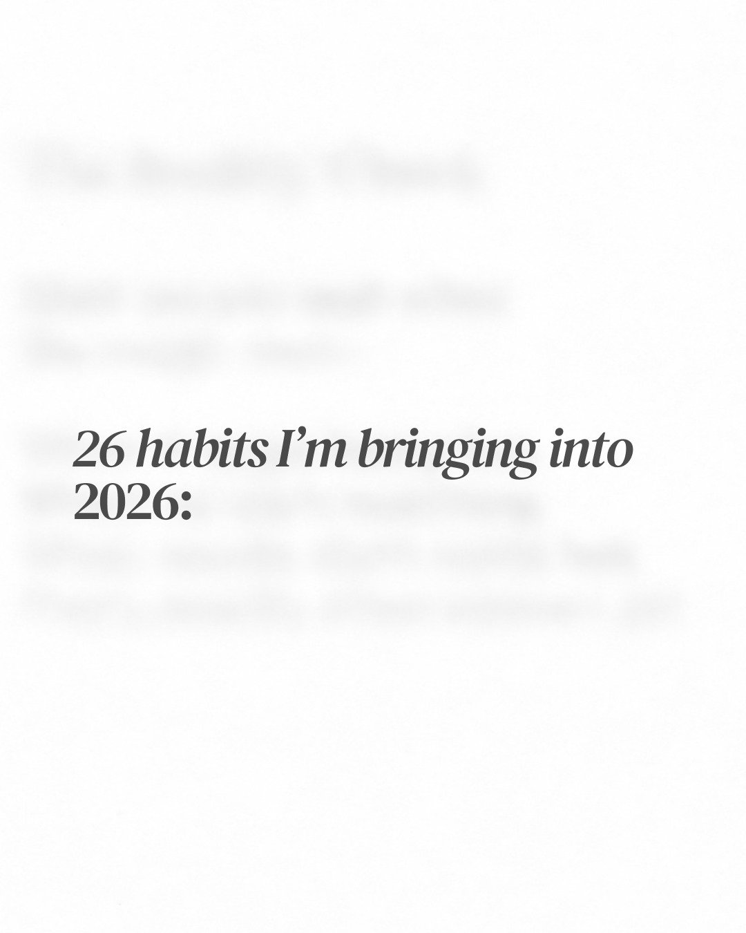26 habits I'm bringing into 2026.

These aren't about optimisation or productivity porn. They're about staying close to what matters, the same way you'd run a company in founder mode, but for your actual life.

Some are boring (water, sunlight, eatin