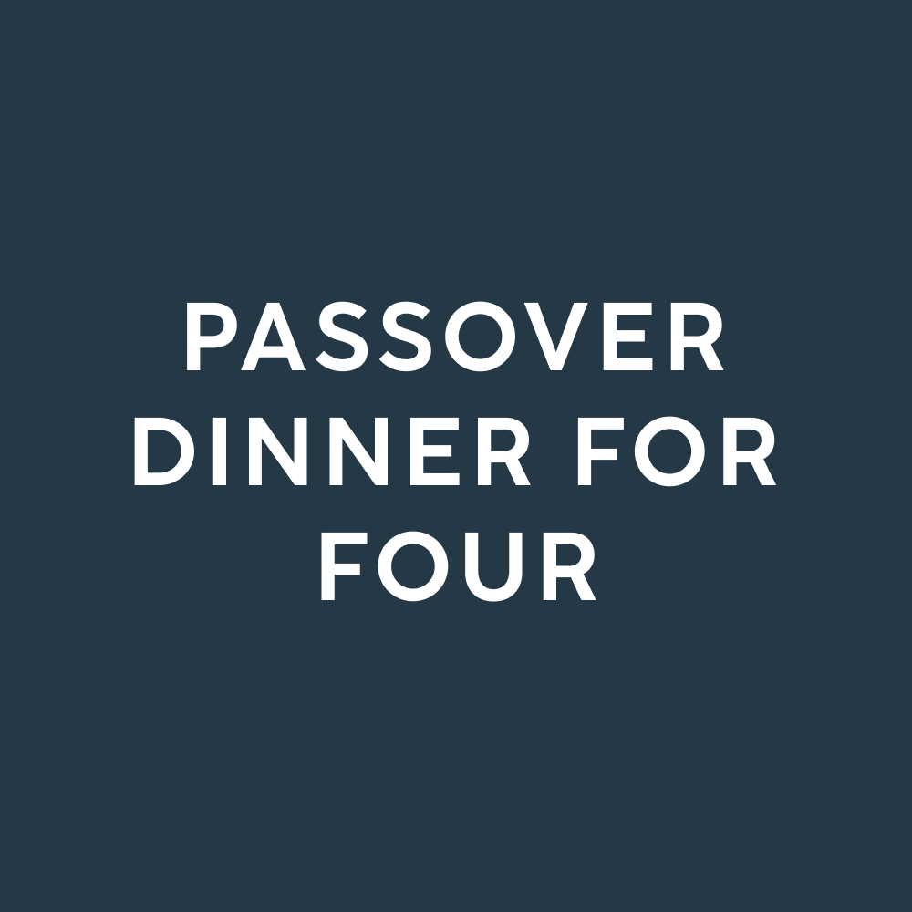 Passover Dinner for Four