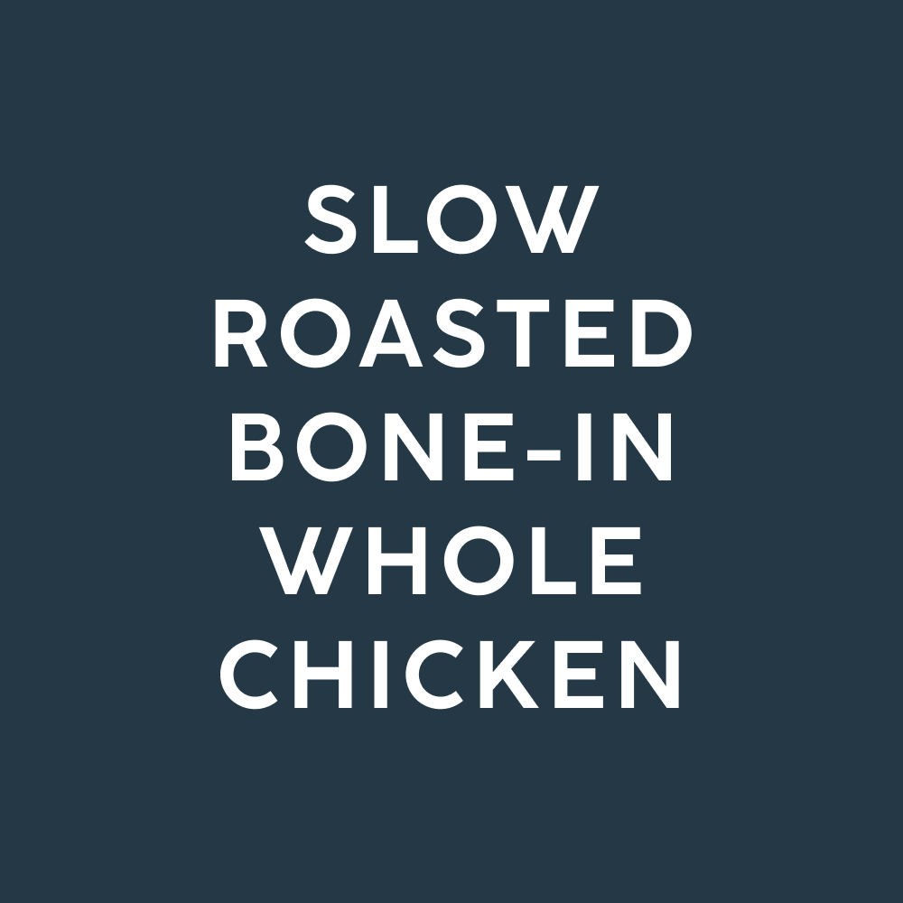 Slow Roasted Bone-in Whole Chicken