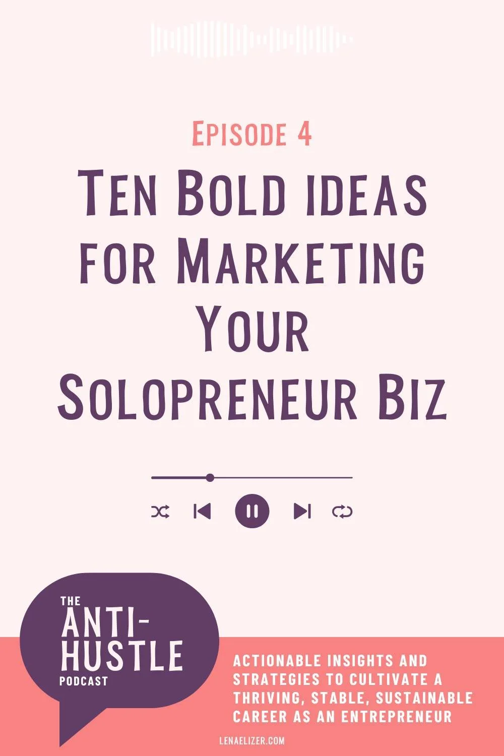 Ep. 04: 10 Bold ideas for marketing your solopreneur biz episode artwork
