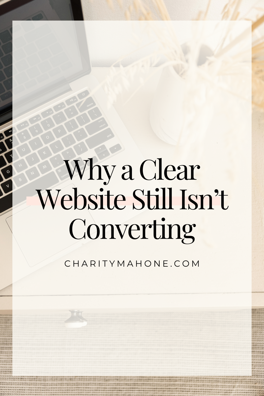 Why a Clear Website Still Isn’t Converting