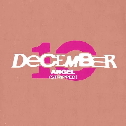Artist: December 10  
Track: Angel (Stripped)   
Role: Atmos Mixer