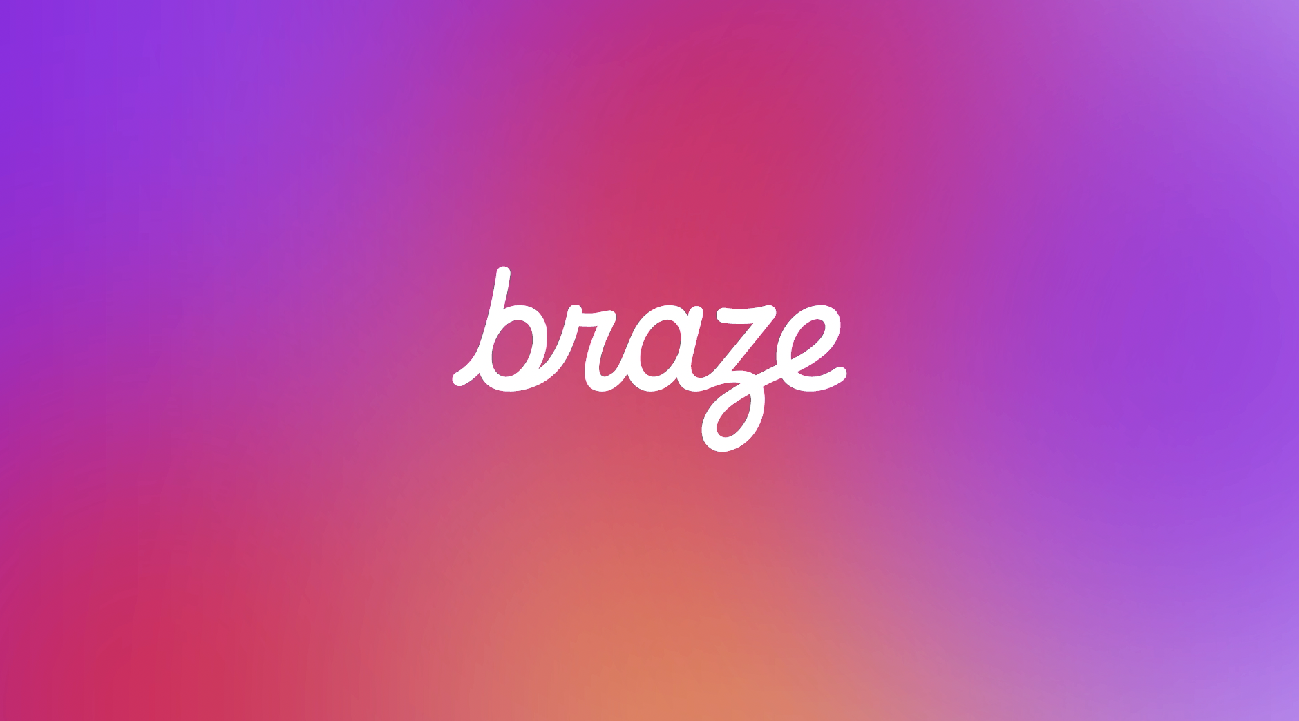 Braze
