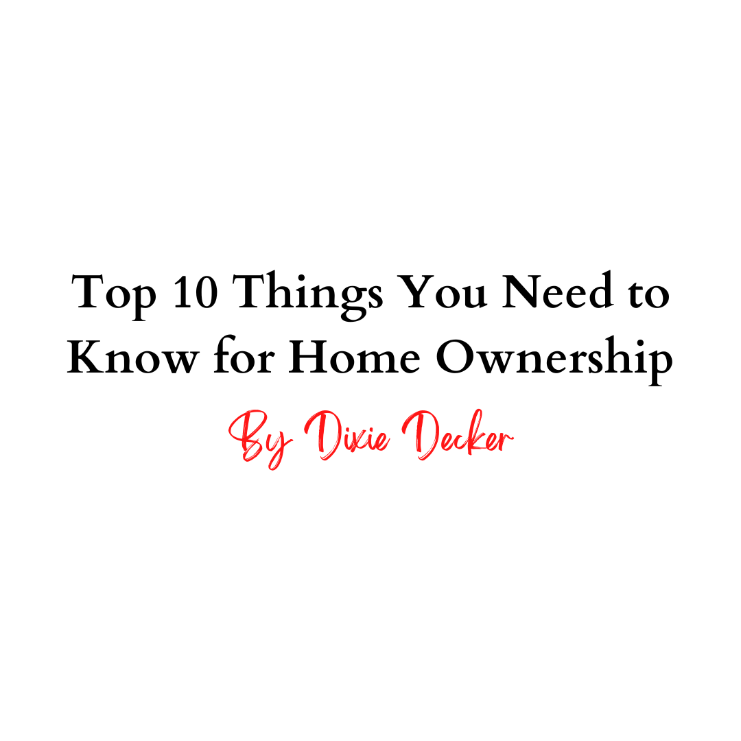 Top 10 Things You Need to Know for Home Ownership