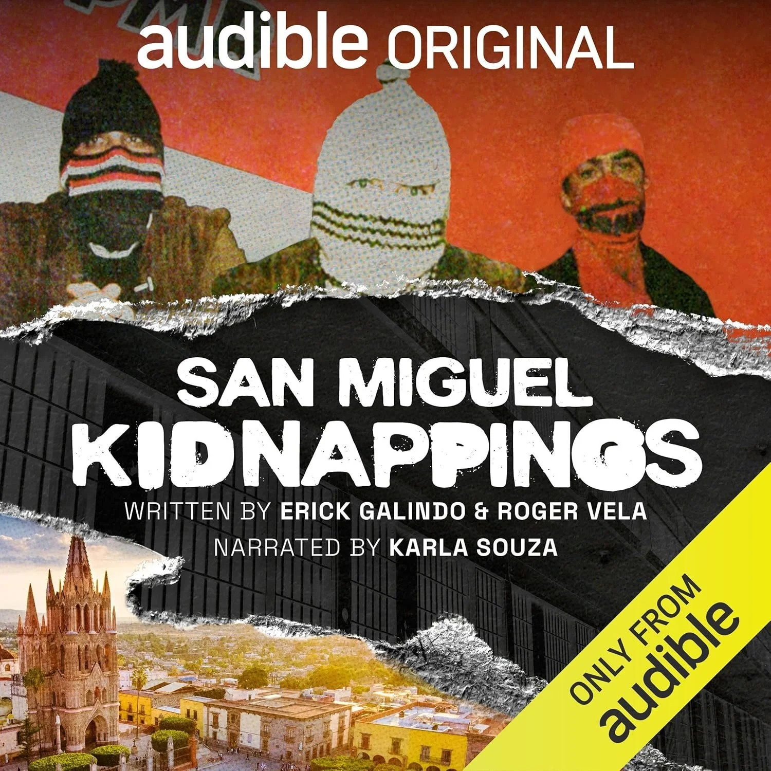 Cover art for a book titled "San Miguel Kidnappings", written by Erick Galindo and Roger Vela, narrated by Karla Souza. The top part shows three masked individuals with a red background. The bottom features an image of a church and a cityscape with modern buildings and a yellow corner banner that reads "Only From Audible."