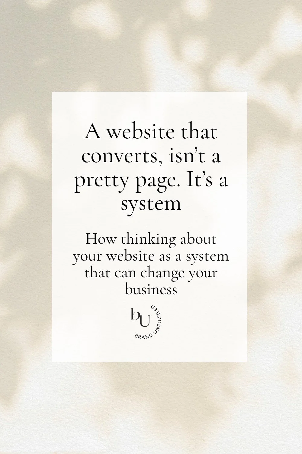 A website that converts isn’t a pretty page. It’s a system.