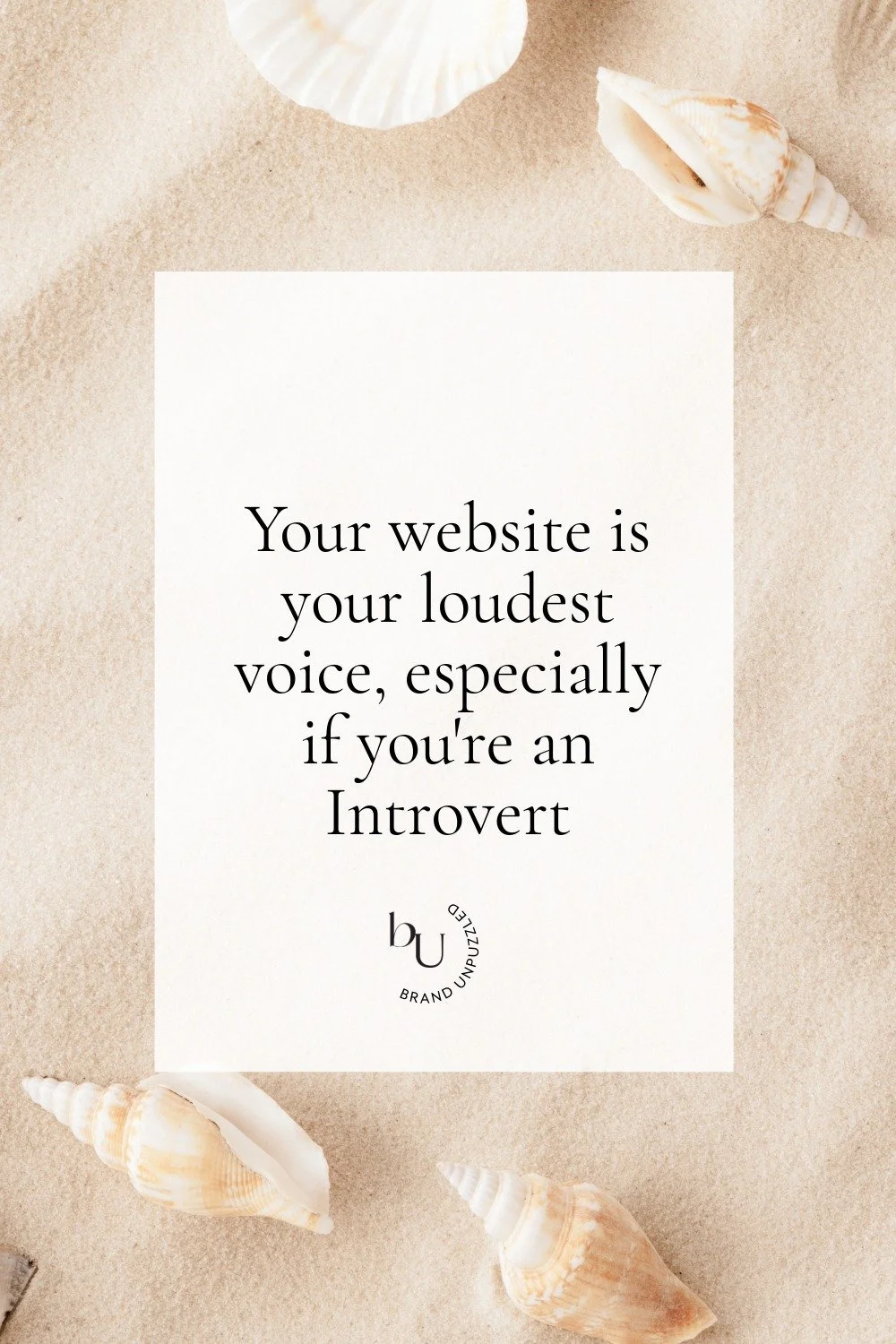 Your website is your loudest voice, especially if you're an Introvert