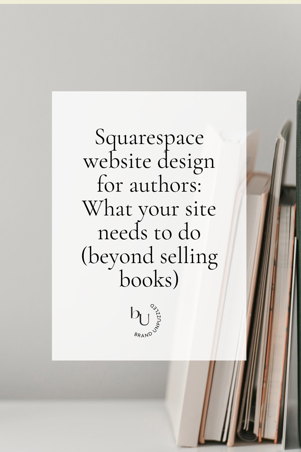 Squarespace website design for authors: What your site needs to do (beyond selling books)