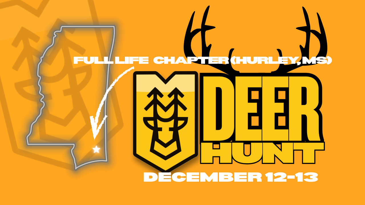 Full Life Chapter (Hurley, MS) DEER HUNT