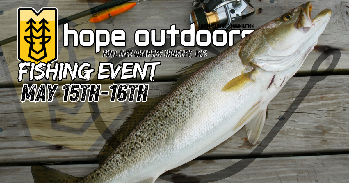 Full Life Chapter (Hurley, MS)      Fishing Event 