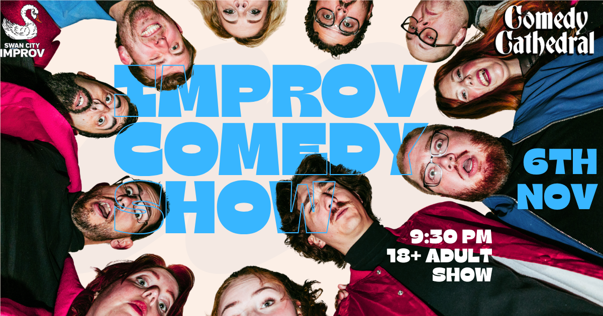 18+ Improv Comedy Show November 6th 9:30PM