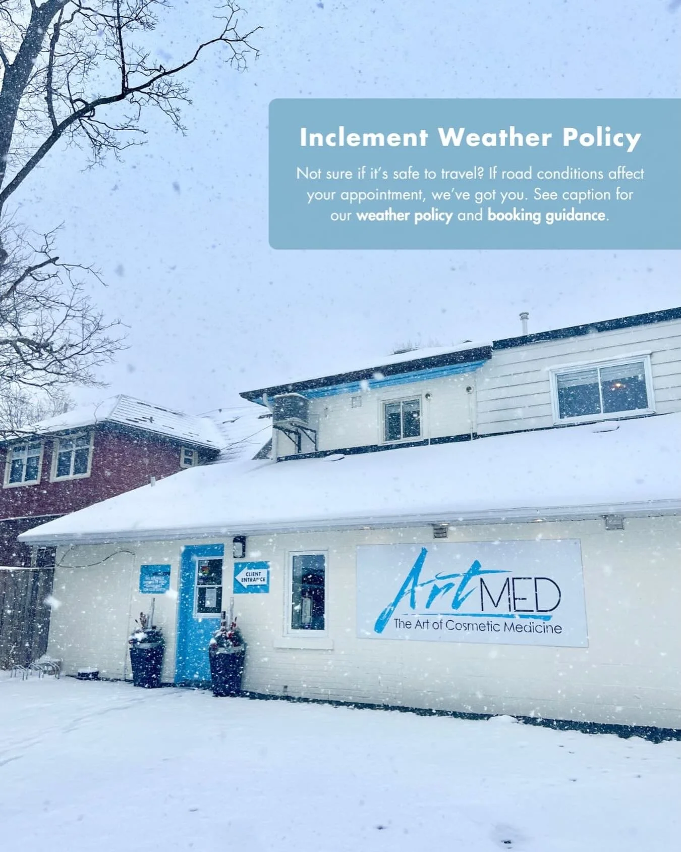 Inclement Weather Policy ❄️

Your safety is always our priority. If severe weather or travel advisories make it unsafe for you to get to your appointment, please reach out &mdash; we&rsquo;re happy to reschedule and late-cancellation fees are waived 