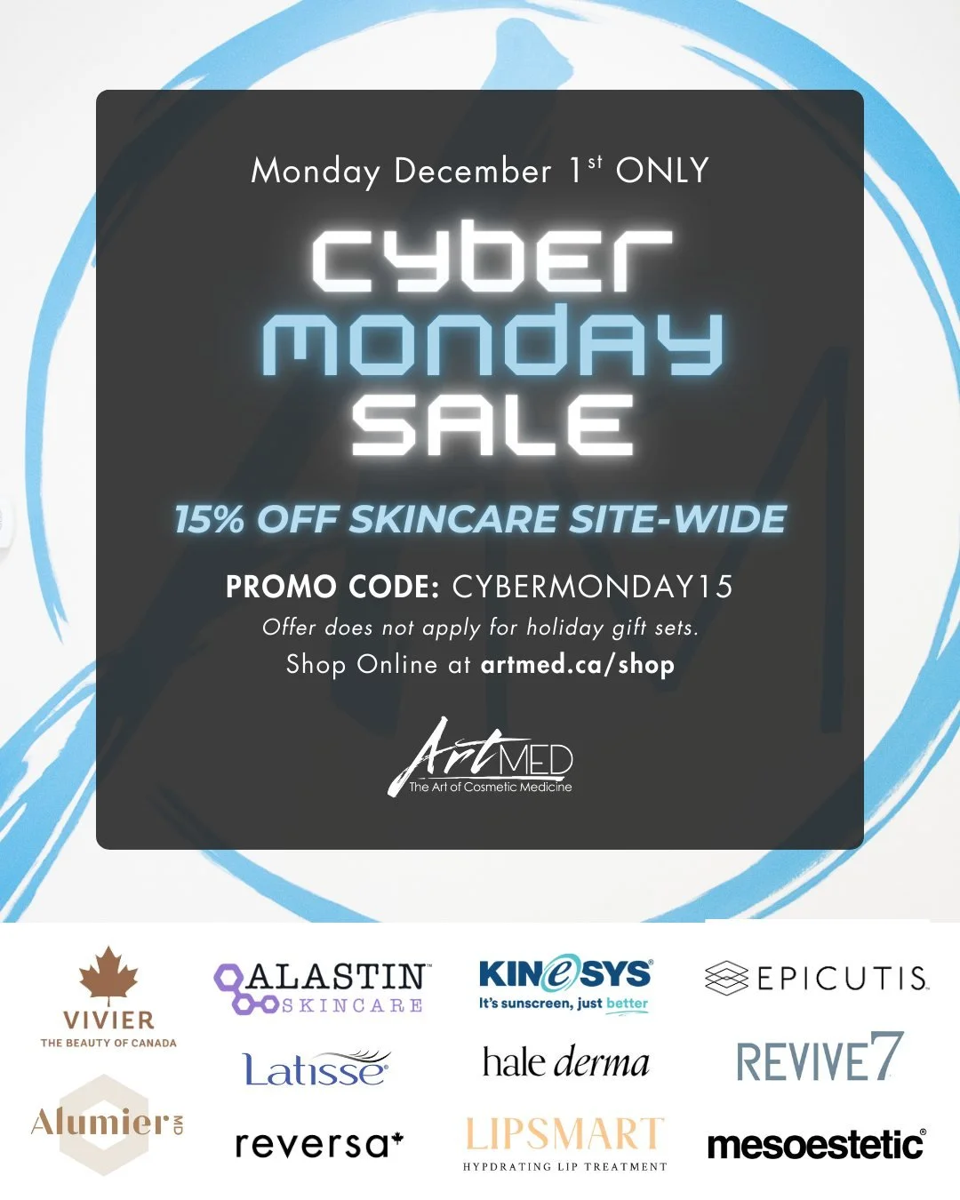 Cyber Monday is HERE! 💻✨

We&rsquo;re offering 15% OFF sitewide on artmed.ca/shop - today only until 11:59pm.

Use code CYBERMONDAY15 at checkout to save on your favourite medical-grade skincare.

Excludes holiday gift sets.

Happy shopping!