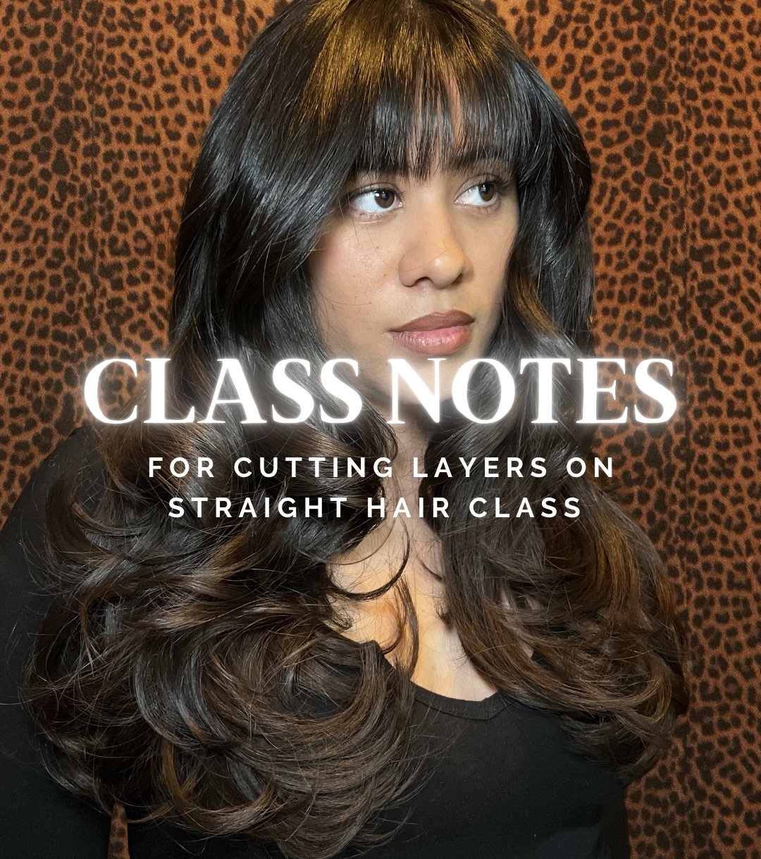 CLASS NOTES: Cutting Layers On Straight Hair
