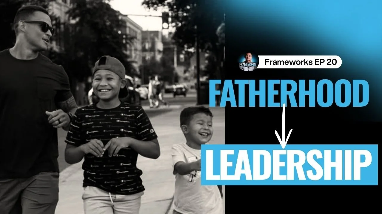 Frameworks Episode 20 Recap: How Dads Shape Family Health!
