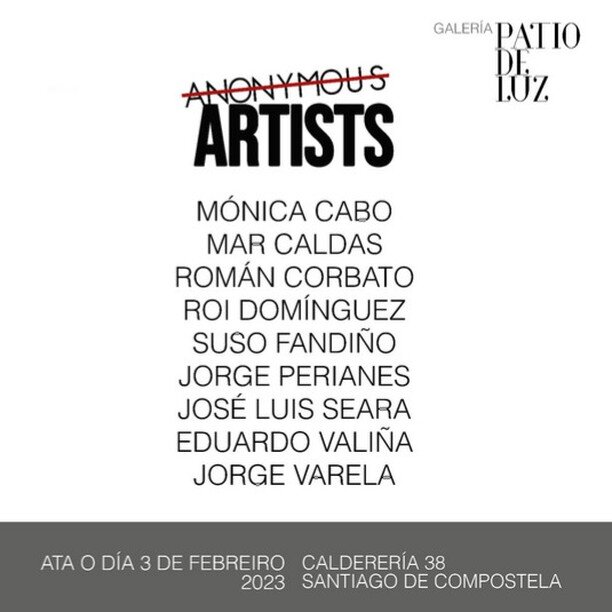 &quot;Anonymous Artists&quot;, en @patiodeluz_galeria de Santiago de Compostela. Hasta el 3 de Febrero.

En magn&iacute;fica compa&ntilde;&iacute;a: M&oacute;nica Cabo @ladysfuncion, Mar Caldas @mr_clds, Roi Dom&iacute;nguez @roi_dominguez, Suso Fand