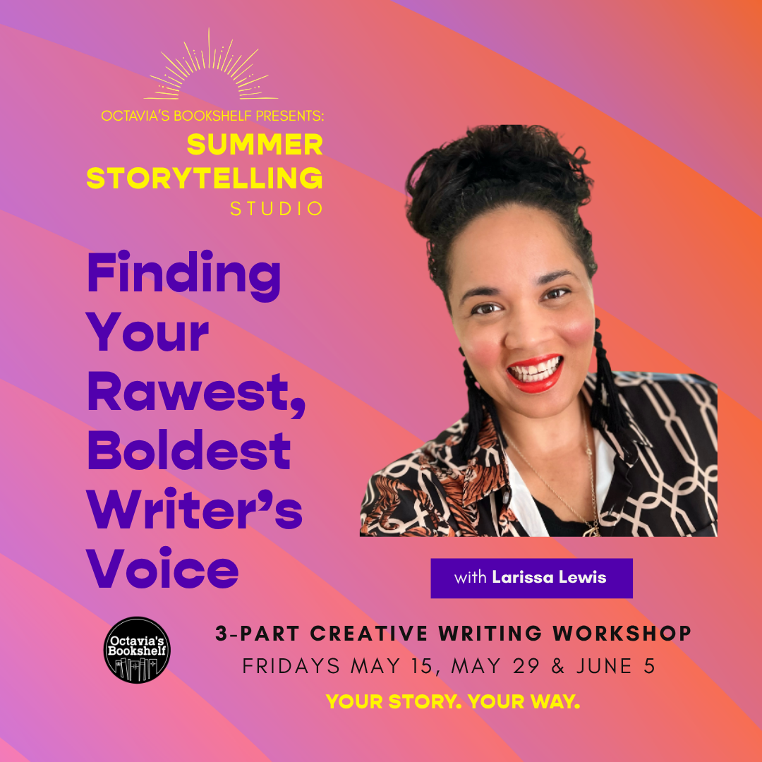 Summer Storytelling Studio: Finding Your Rawest, Boldest Writer's Voice (Day 1 of 3)