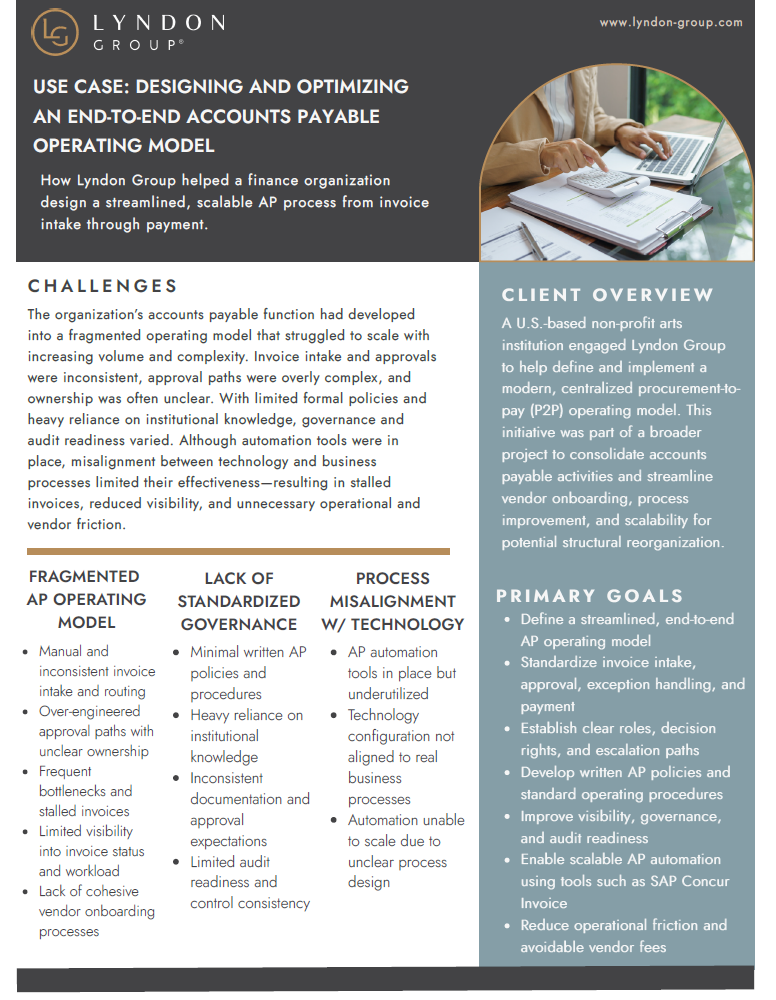 Redesigned AP by standardizing intake, approvals, exception handling, and vendor onboarding. Built governance and aligned SAP Concur Invoice to workflows for stronger audit readiness, visibility and scalability now.