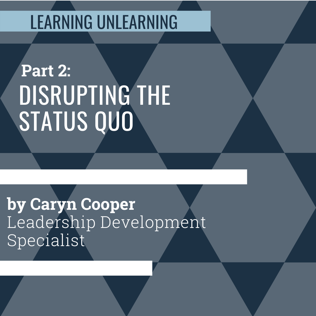 Learning Unlearning: Disrupting the Status Quo