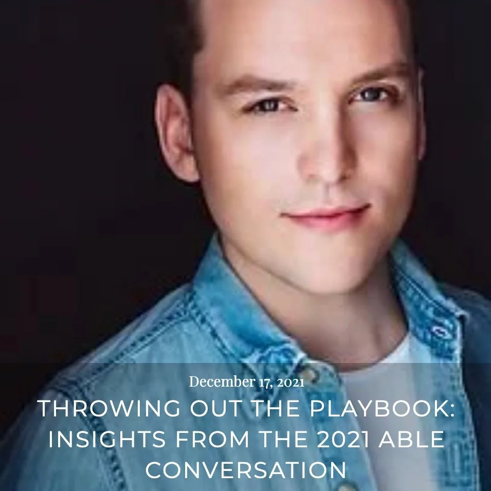 Throwing Out The Playbook: Insights from the 2021 ABLE Conversation