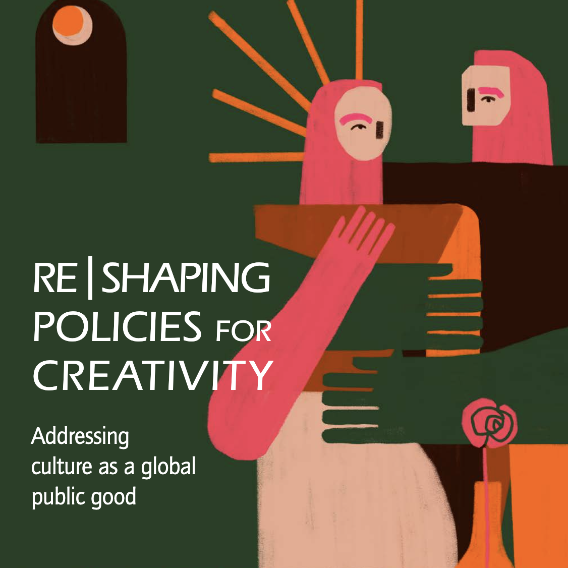 Finding Our Values in UNESCO's Third Re|Shaping Policies for Creativity Global Report