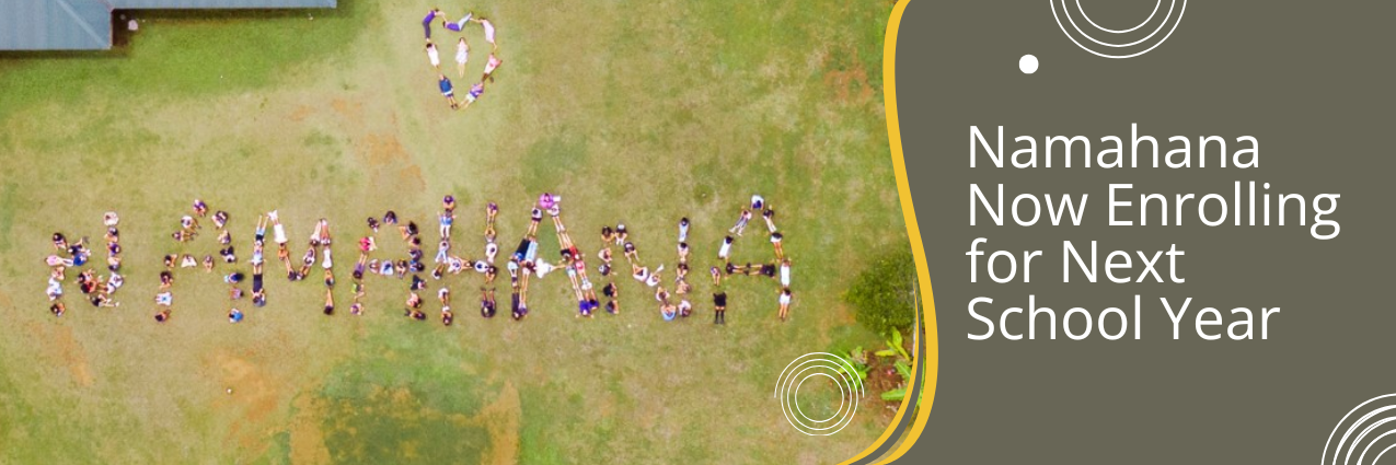 Namahana is Now Enrolling&nbsp;7th Graders for the  2026-27 School Year