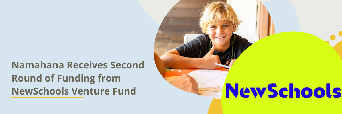 Namahana Receives Second Round of Funding from NewSchools Venture Fund