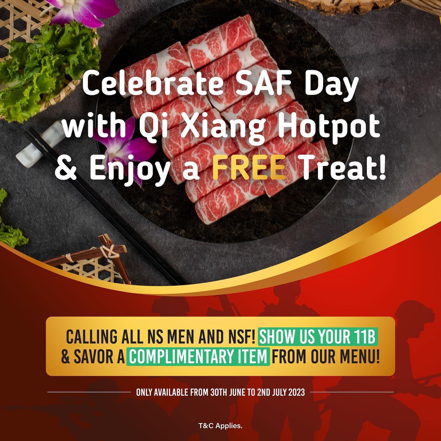 🎉 Celebrate NS Day with us and enjoy a FREE treat! 🇸🇬🫡 

Simply show us your 11B when you dine-in to claim your complimentary item from our menu. Gather your fellow NS Men and NSF for a memorable dining experience. 🍽️ 

Hurry, this exclusive off
