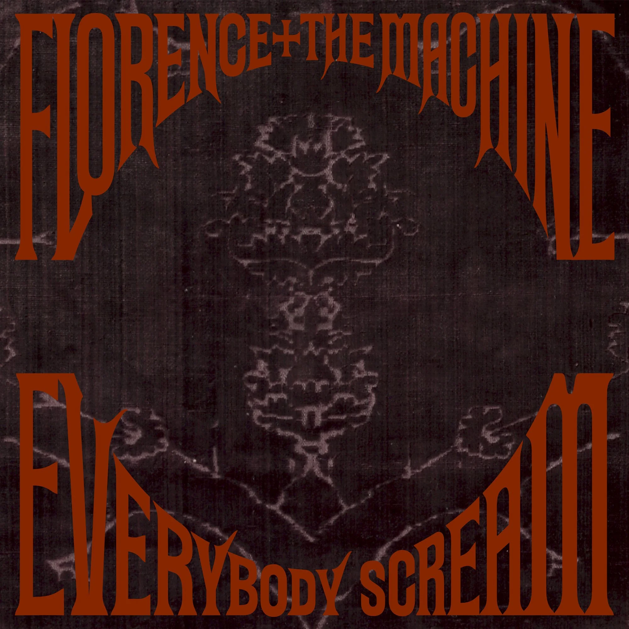 FLORENCE + THE MACHINE - EVERYBODY SCREAM