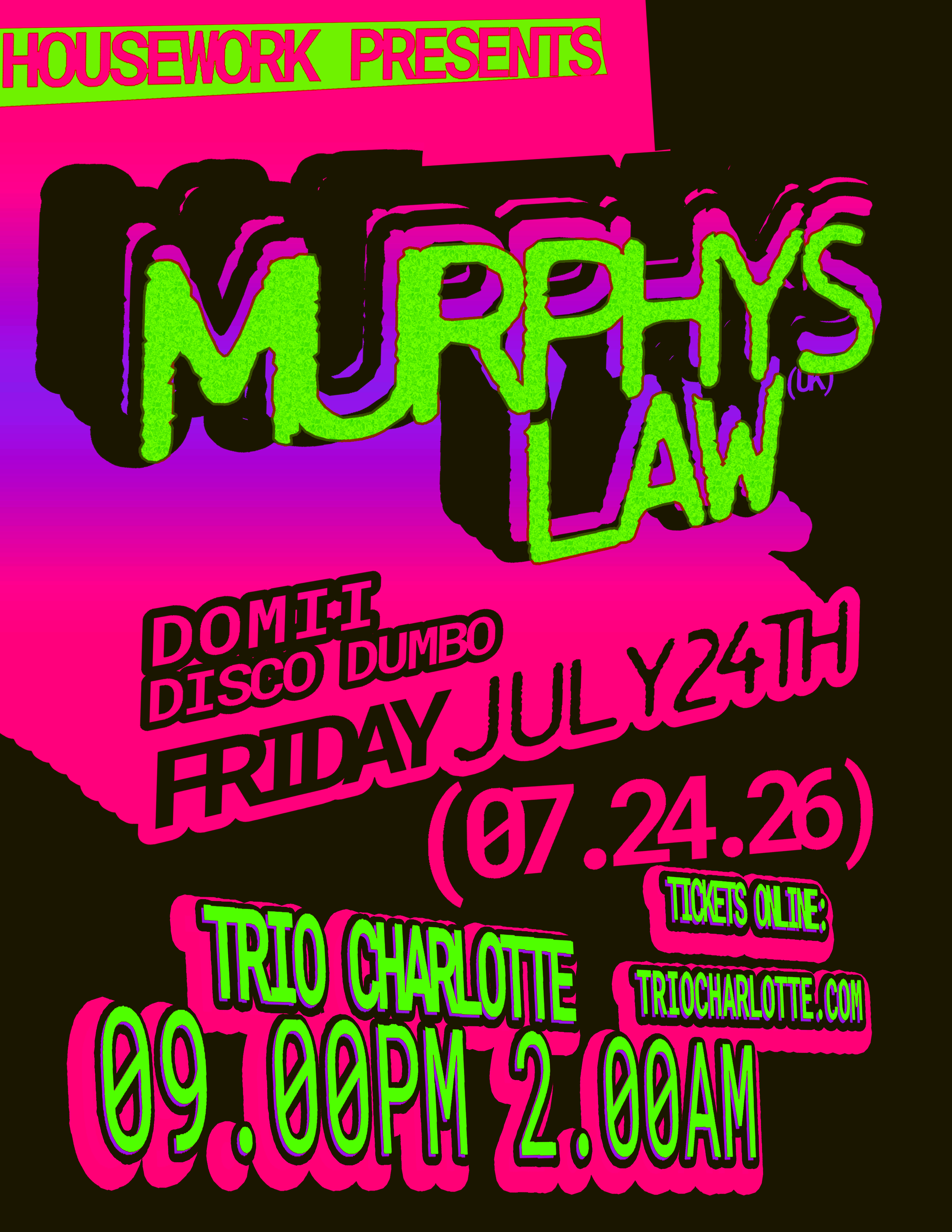 HOUSEWORK PRESENTS: MURPHY’S LAW