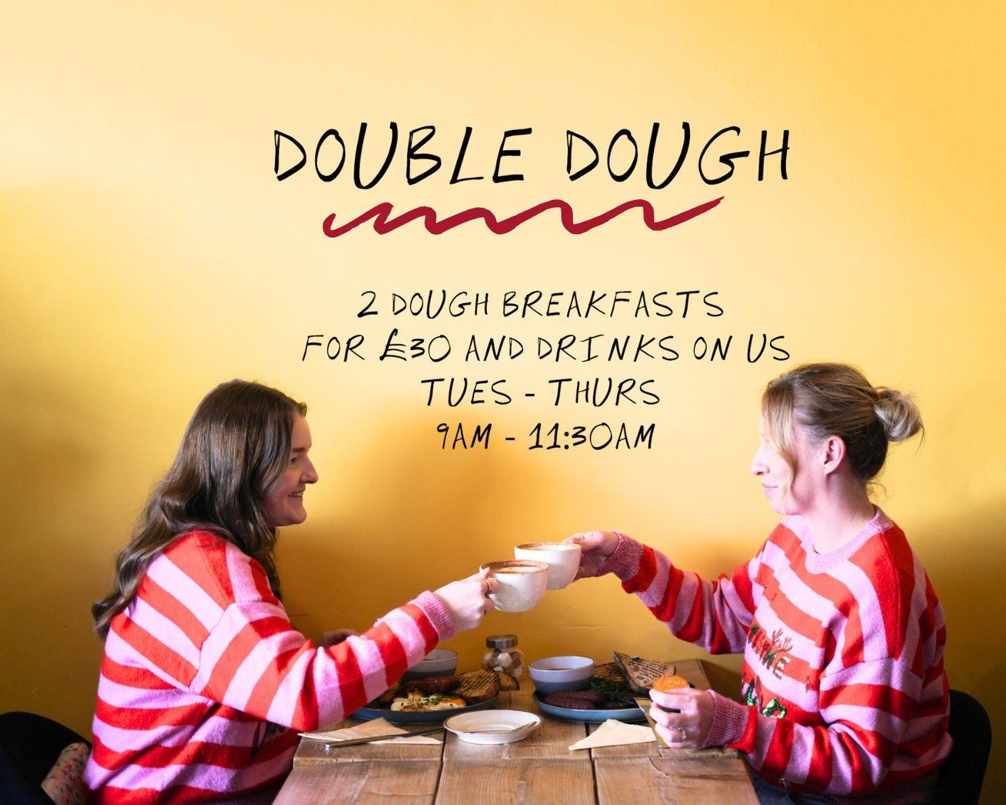 DOUBLE DOUGH👀 ⬆️ 

2 Dough breakfasts for &pound;30 AND drinks on us* 🤯🎄
Tell me that isn&rsquo;t the deal of the season?!
Perfect pre-shopping fuel with the girls(or boys) 💅✨
From this coming Tues&ndash;Thurs &bull; 9&ndash;11:30am 

*regular dr