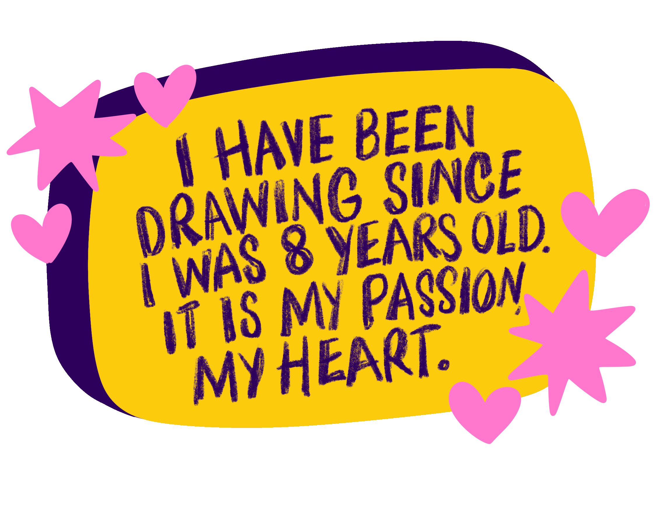 Colorful illustration with a quote about drawing and passion, surrounded by pink hearts and star shapes.