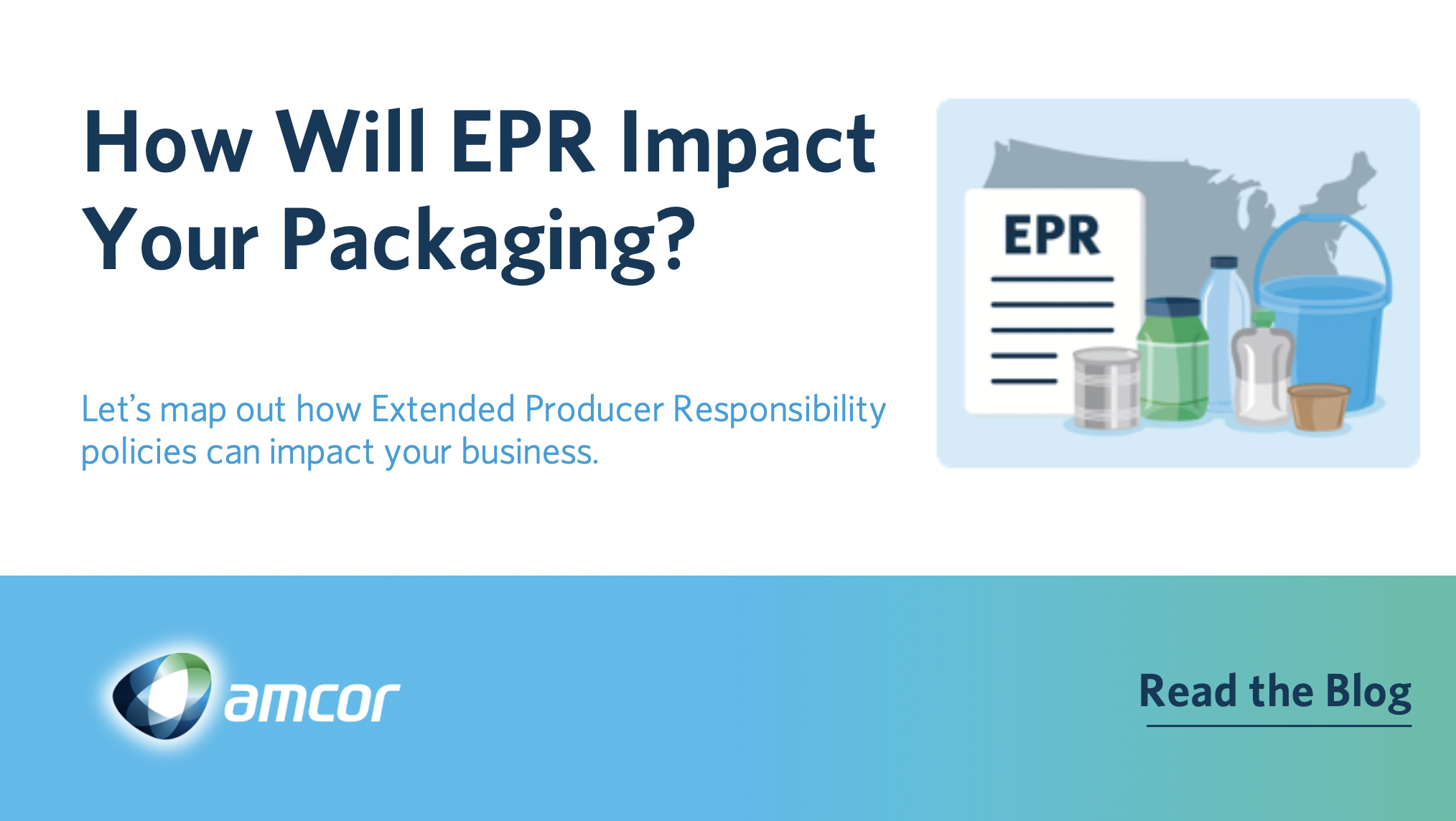 A digital banner showing the title 'How WIER Impact Your Packaging?' with a subtitle 'Let's map out how Extended Producer Responsibility policies can impact your business.' Next to the text, there is a graphic of a map of the United States with a document labeled 'EPR' and various recycling and waste containers. The amcor logo is in the bottom left corner of the banner.