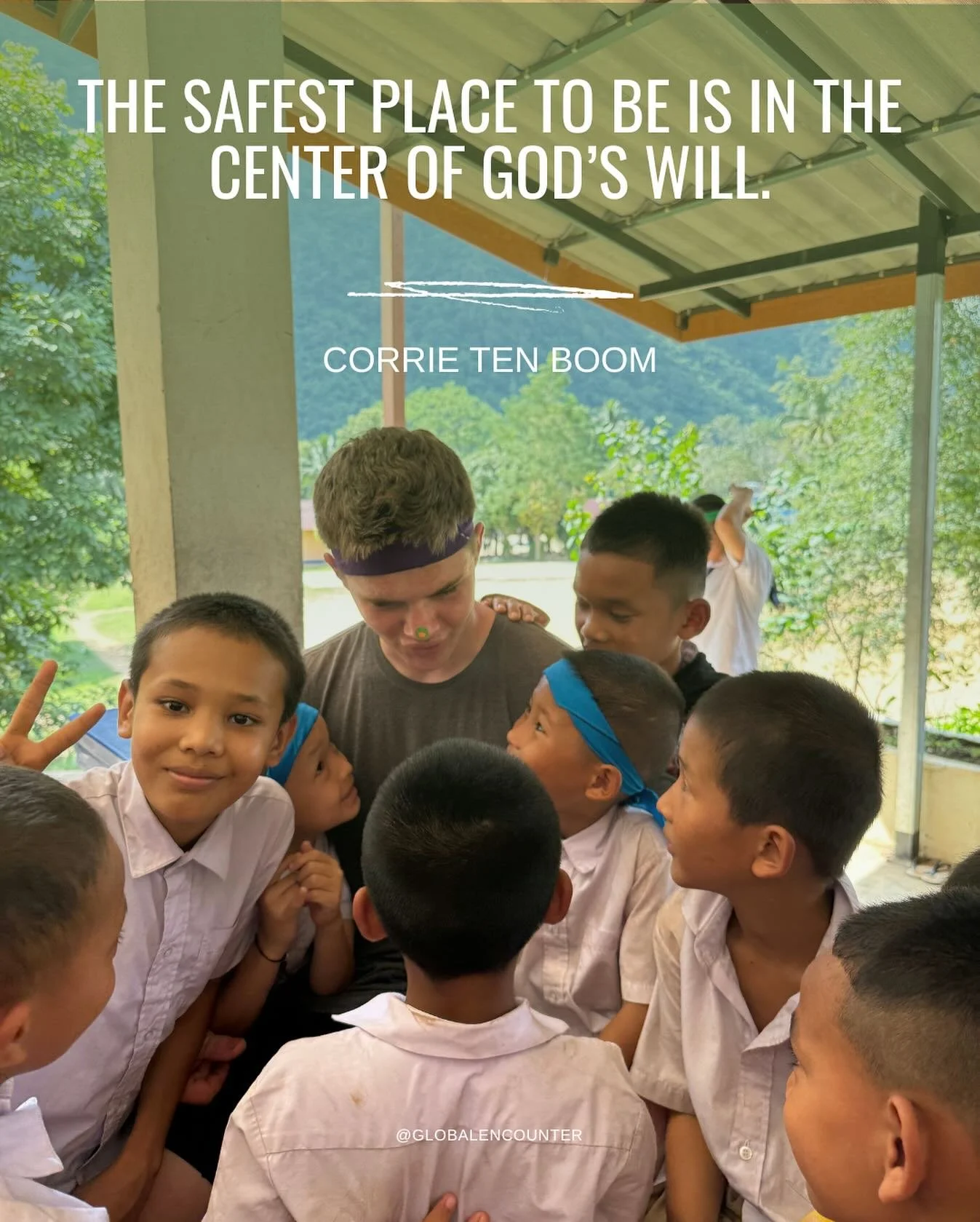 Corrie ten Boom&rsquo;s words remind us that true safety isn&rsquo;t found in where we are, but in Whose will we are walking. What a gift it is to point children toward that truth.  #globalencounters #GodsWill #CorrieTenBoom #FaithOverFear #TrustGod 