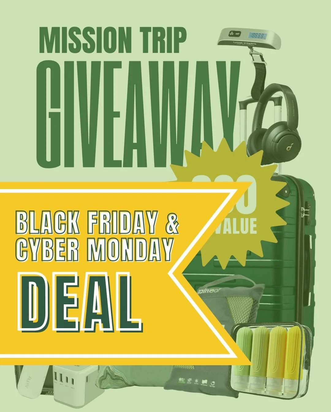 BLACK FRIDAY + CYBER MONDAY is HERE 
Want to level up your 2026 missions trip? We&rsquo;re dropping the ultimate early-EARLY-application deal &mdash; and YOU could walk away with the gear everyone wants for travel. 

Apply for a 2026 Missions Trip by