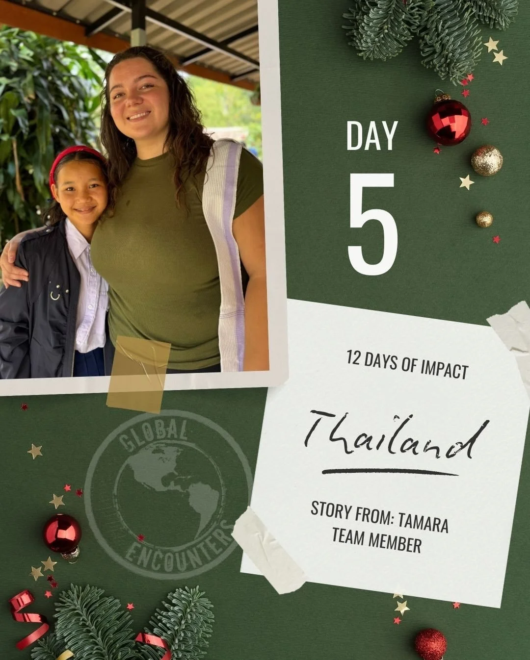 12 Days of Impact- Day 5 Tamera from our Thailand team shares her powerful experience from her first Global Encounters trip. Discover how serving with GE and teaching kids has transformed her life. &ldquo;I was grateful to be a vessel in Gods written