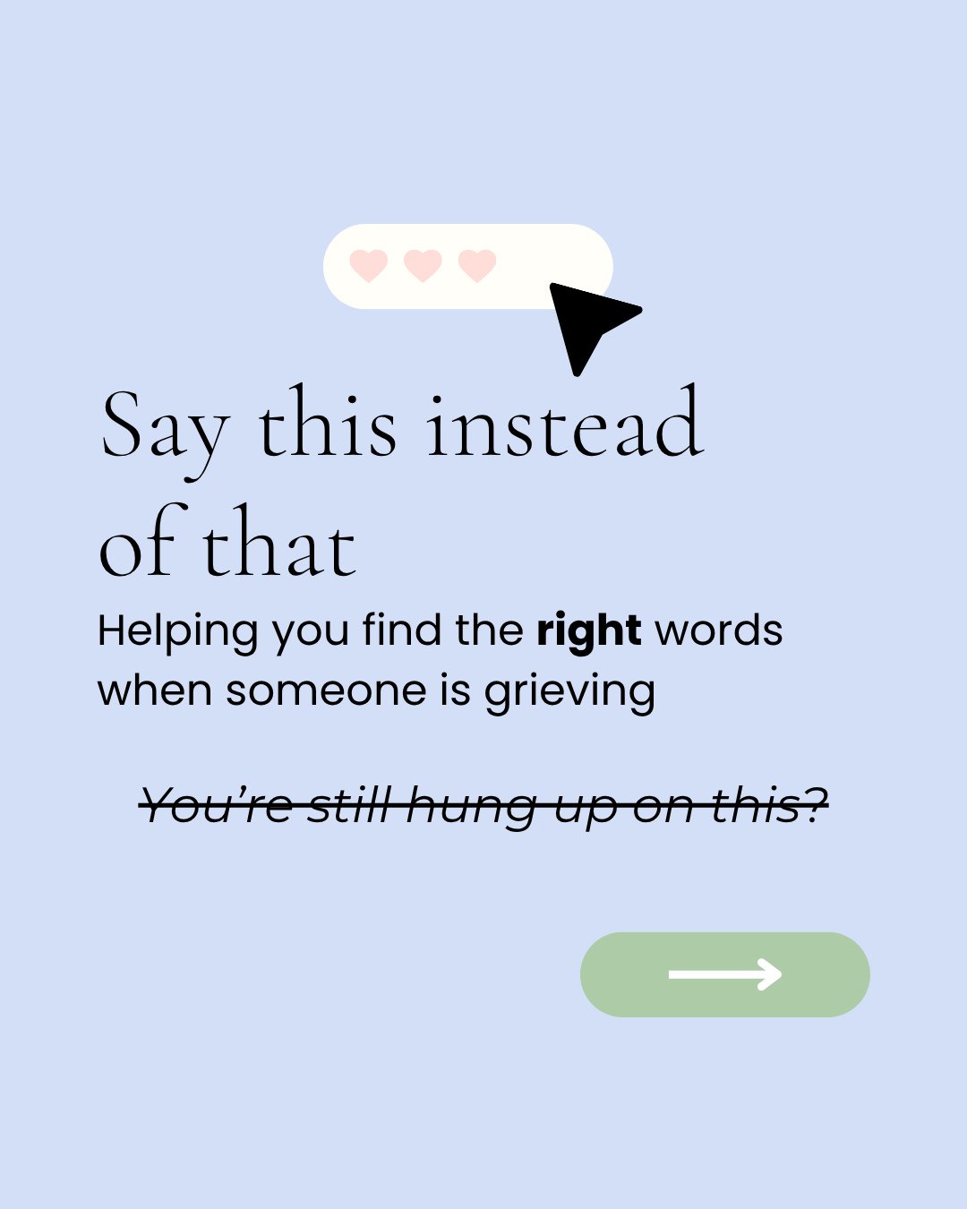 When someone is struggling with grief, we obviously want to kick them when they're down, right?⁠
⁠
Of course, the answer to that is a resounding NO! ⁠
⁠
But when we say things like &quot;You're still hung up on that?&quot; or &quot;You're not over th
