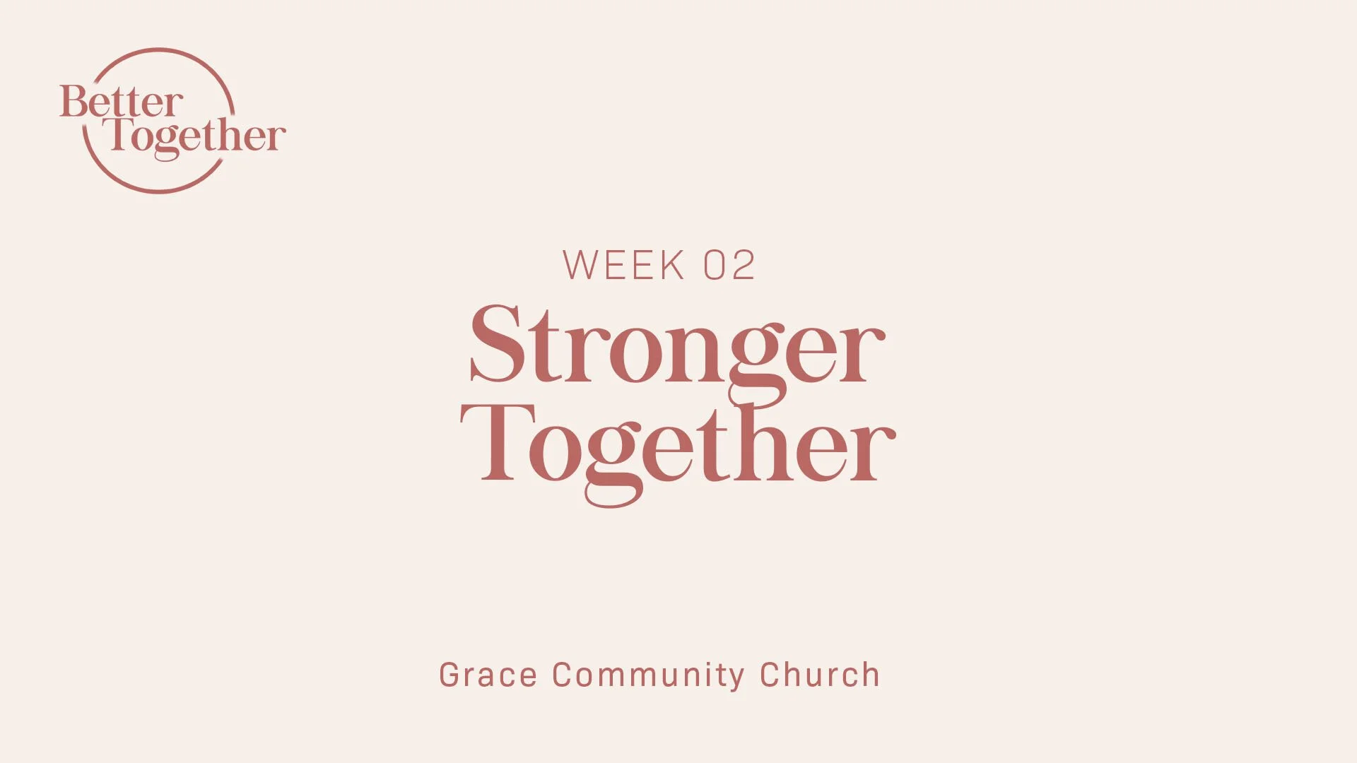 Better Together Week Two - Stronger Together