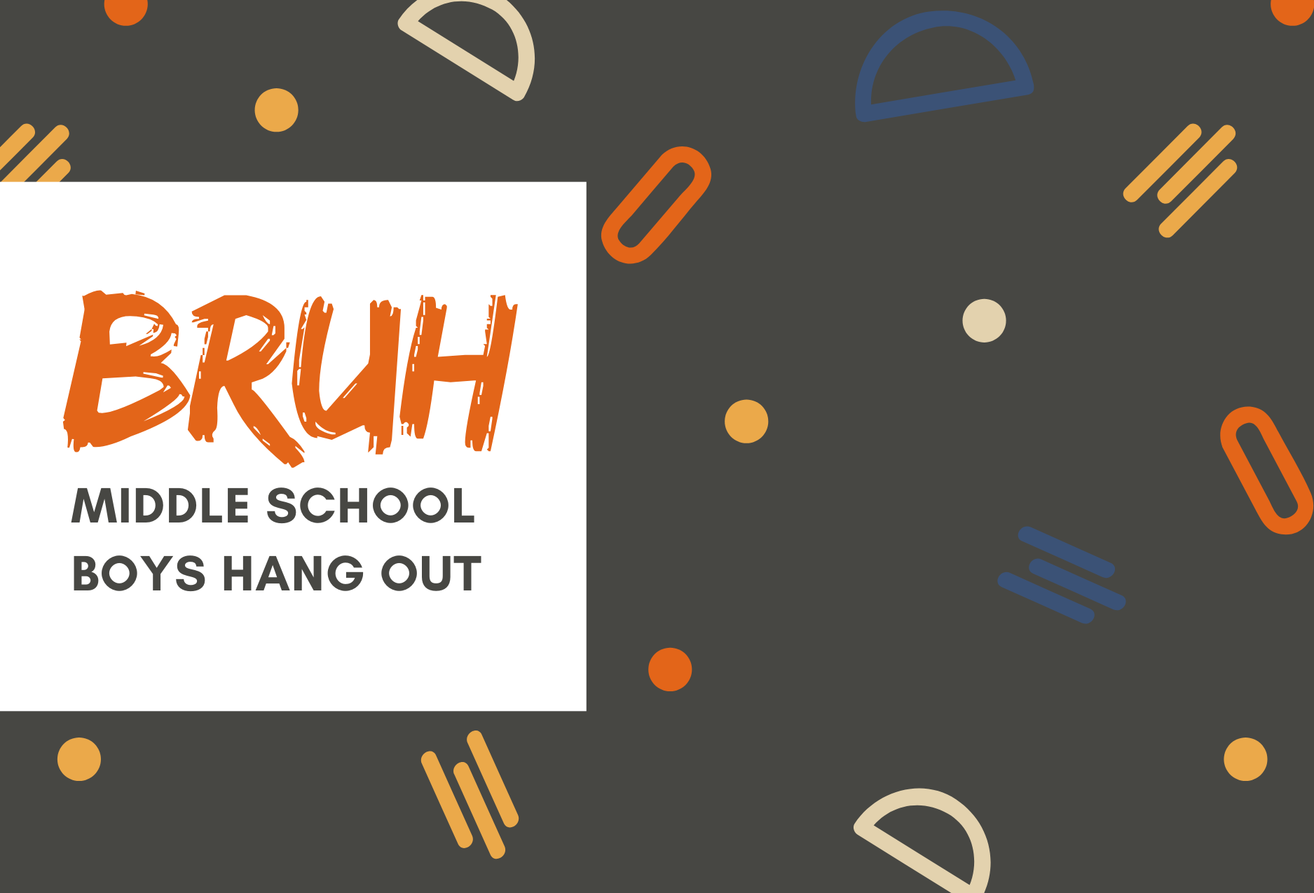 BRUH – Boys Hang Out