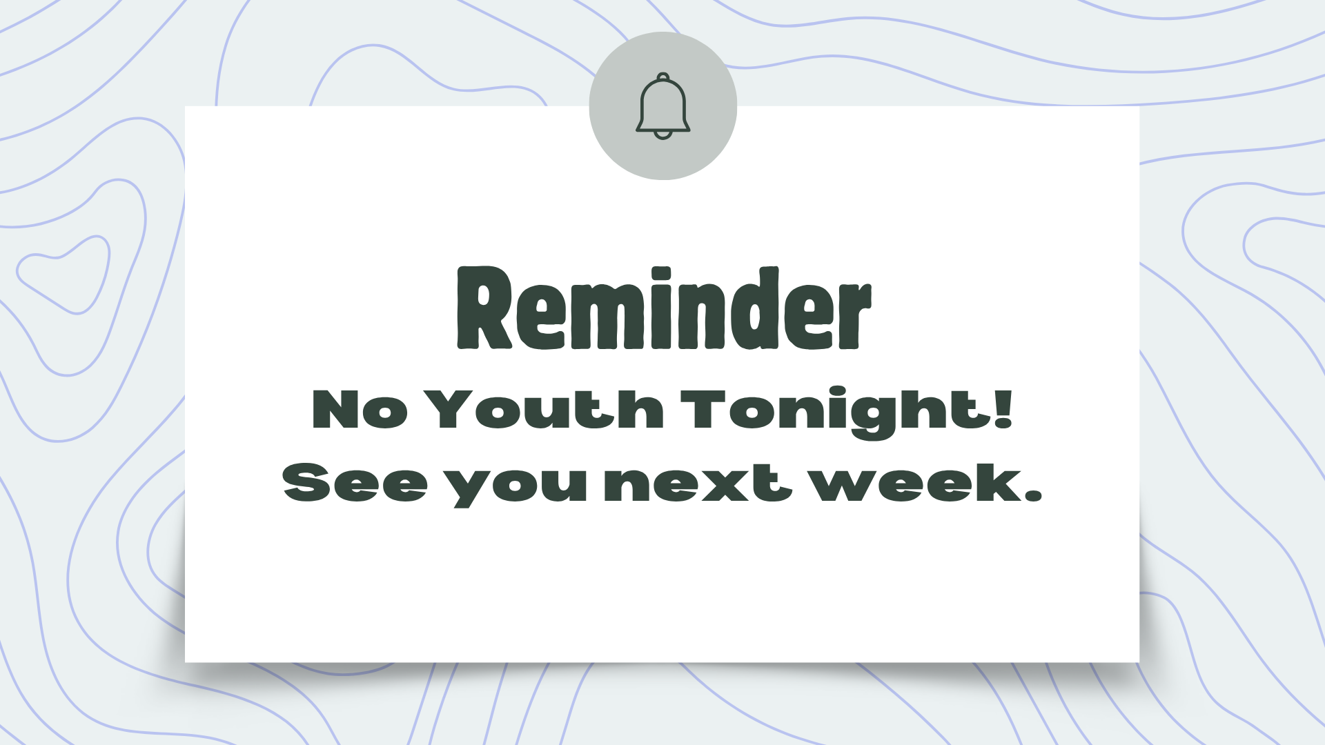 No Youth Group/Youth Leader Meeting