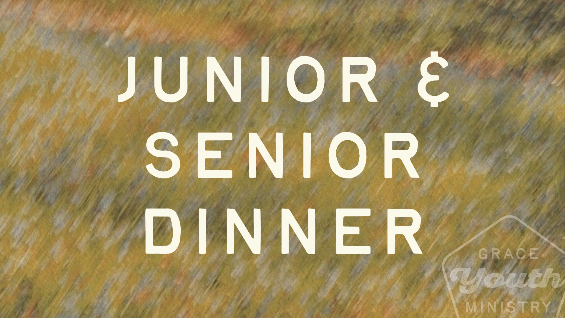 11th &amp; 12th Grade Planning Dinner!