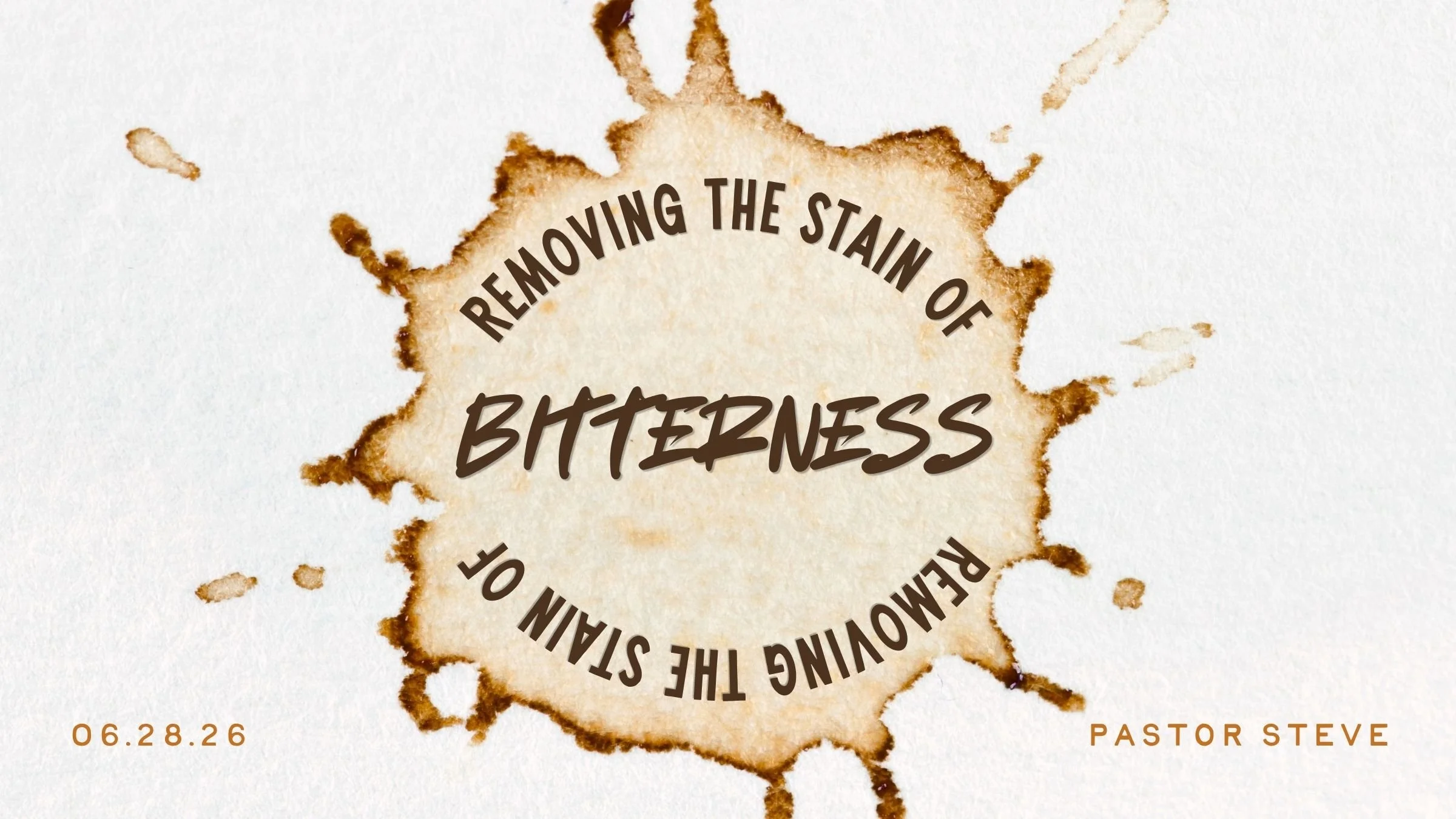 Removing The Stain of Bitterness (Copy)