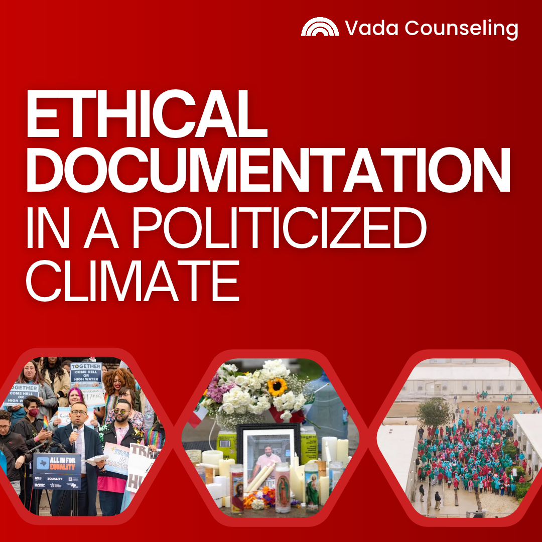 Ethical Documentation in a Politicized Climate