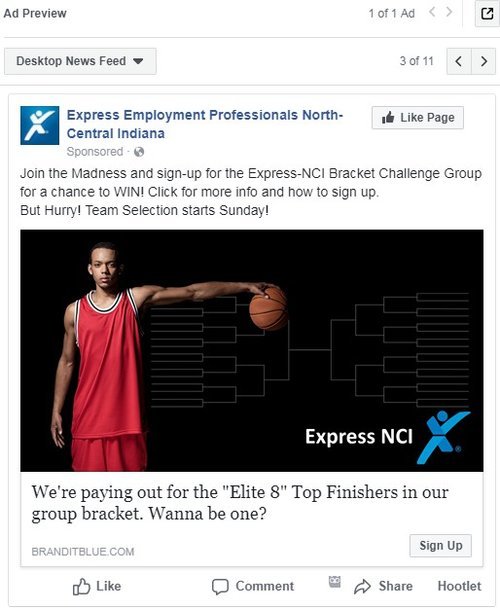 "MARCH MADNESS" DIGITAL COMMUNITY ENGAGEMENT
NCAA Basketball Tournament fan engagement contest, using the online CBS Sports Group Brackets as the platform. Contest paid out money to the top or “Elite” 8 players at the end of the tourney. Use of paid