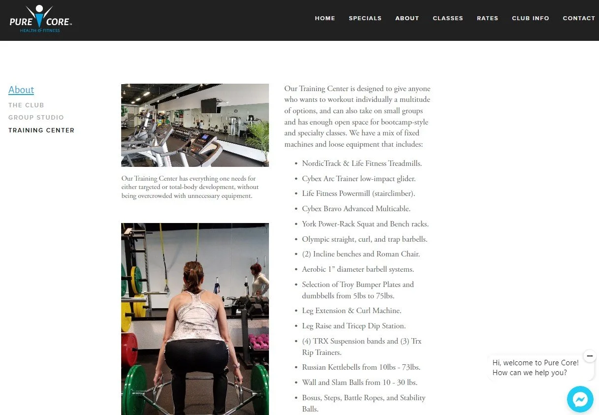 Website Design, Pure Core -
As a component of the business development of Pure Core Health and Fitness, I developed a multi-functional website where people can land to know more about the club, get current specials, sign-up for memberships and classe