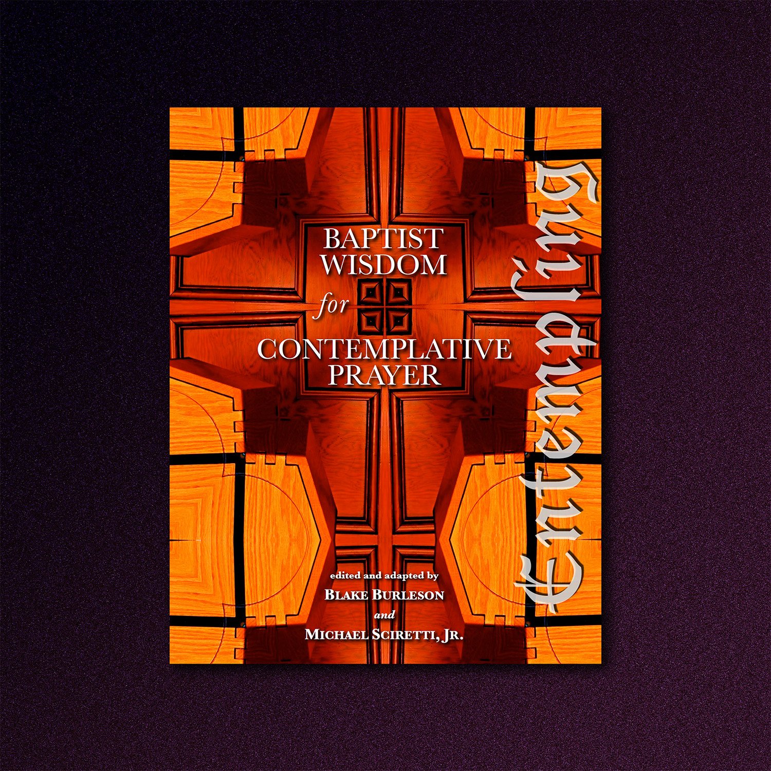 Book-Entempling-Baptist-Wisdom-for-Contemplative-Prayer-1.jpg